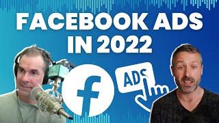 Facebook Ads in 2022 (W/ @RickMulready) | Straight Facqts Ep. 12