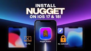 Install Nugget Mobile on iOS and 17 & 18 | Install Nugget on iPhone & iPad without PC & Jailbreak