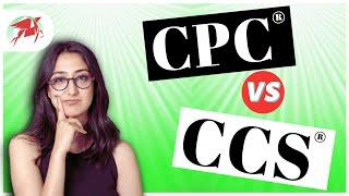 Difference between CPC and CCS certification - which is better?