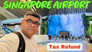 Singapore Airport | Tax Refund Process for Tourist