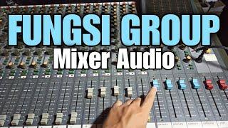 Fungsi Group Pada Mixer Audio