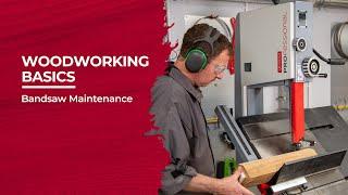 Top Tips on Bandsaw Maintenance - Woodworking Basics