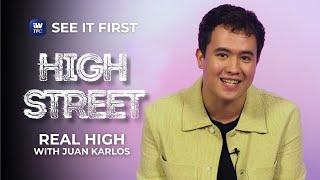 High Street: Real High with Juan Karlos | See it First on iWantTFC!