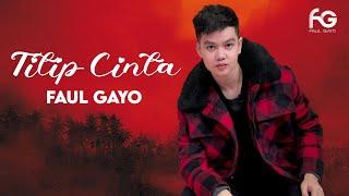 Titip Cinta - Faul Gayo