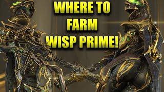 Where To Farm Wisp Prime & Weapons! Warframe Hunters