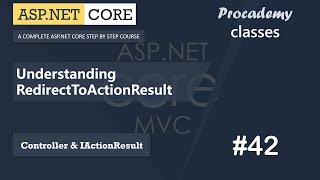 #42 Understanding RedirectToAction Result  | Controllers & IActionResult | ASP.NET Core MVC Course