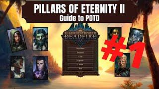 #01 Pillars of Eternity II - Beginners guide to POTD