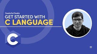 Introduction to C Language | Sample Video for C Course | GeeksforGeeks