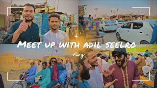 Meet up With Adil Seelro | new vlog itz sallar 