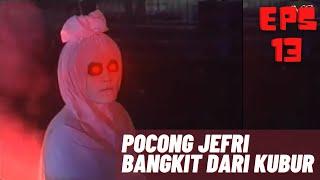 Jefri jadi pocong episode 13