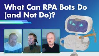 What Can RPA Bots Do (and Not Do)?