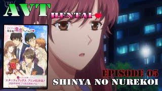 Hentai Affection Episode 05 : "Sub" Eternity Shinya no Nurekoi Channel TC avt Warrior