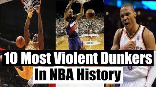 10 Most Violent Dunkers in NBA History #basketballfundamentals #nba #dunk #slamdunk #nbatop10