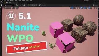 Nanite WPO - The Best Feature of Unreal Engine 5.1 (For Foliage & so)