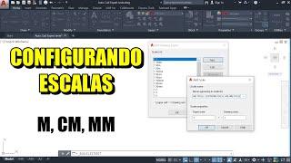 Configurando ESCALAS no AutoCAD (Metros, Centímetros e Milímetros)