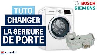 Comment changer la serrure de porte sur un lave linge BOSCH SIEMENS