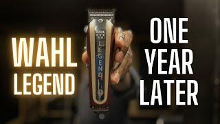 WAHL LEGEND REVIEW: ONE YEAR LATER