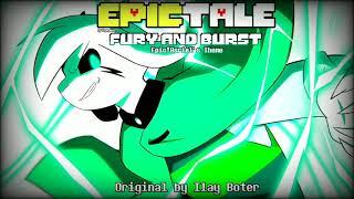 Epictale OST - Fury and Burst [Epic!Asriel's Theme] || Ilay's Originals