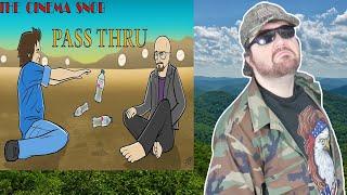 Pass Thru - The Cinema Snob - Reaction! (BBT)