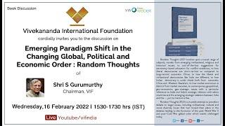 Emerging Paradigm Shift in the Changing Global, Political and Economic Order |  S Gurumurthy