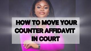 HOW TO MOVE A COUNTER AFFIDAVIT IN COURT