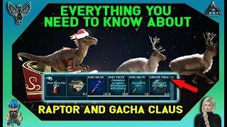 ARK: DETAILED INFORMATION ABOUT RAPTOR AND GACHA CLAUS - HOW TO GET EPIC LOOT!