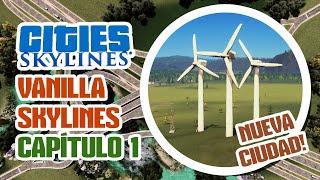 Vanilla Skylines: Episodio 1, construyendo una ciudad sin mods en Cities Skylines