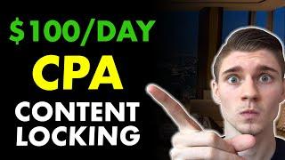 CPA Content Locking Tutorial For Beginners 2021 | $100 Per Day Method (PART 1)