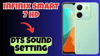 Infinix Smart 7 HD DTS Sound Setting || How to solve DTS sound issues || DTS working