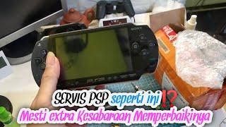 PROSES PERBAIKAAN PSP INI⁉️ MEMERLUKAN EXTRA KESABARAN