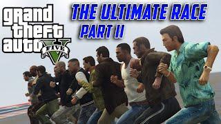 GTA V - The Ultimate Race | PART 2