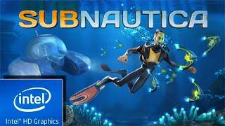 SUBNAUTICA | LOW END PC TEST | INTEL HD 4000 | 4 GB RAM | i3 |