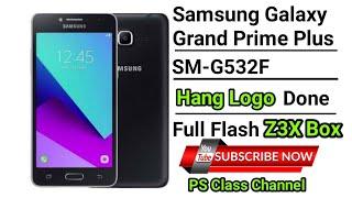 Samsung Grand Prime Plus SM G532F Hang On Logo 100% Ok Flash z3x Box