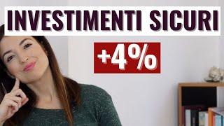 INVESTIMENTI SICURI AL 4%: 7 investimenti a basso rischio su cui investire
