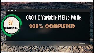 0x01 C  Variables if else while and betty installation.