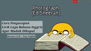 Photograph - Ed Sheeran (Belajar pengucapan lirik lagu bahasa inggris) Easy english