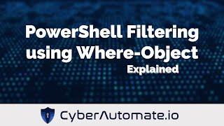 29. Basic and Advanced Filtering of PowerShell Objects using Where-Object