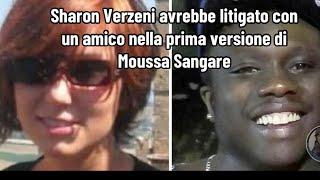 Sharon Verzeni avrebbe litigato con un amico nella prima versione di Moussa Sangare