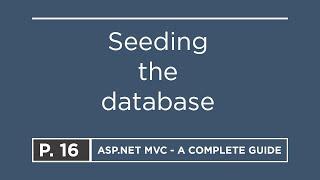 16. Seeding your database | ASP.NET MVC