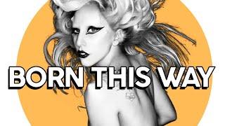 Lady Gaga - Born this way (história, review e briga com Madonna)