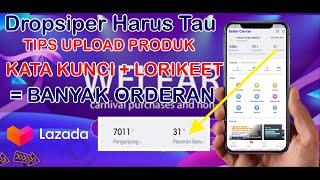 CARA UPLOAD PRODUK DI LAZADA TERBARU 2021 YANG BENAR KATA KUNCI & LORIKEET WORTH IT MENARIK PEMBELI