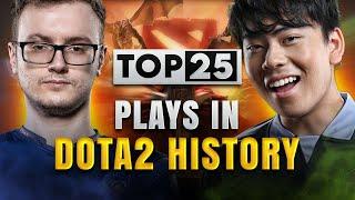 TOP 25 Plays in Dota 2 History