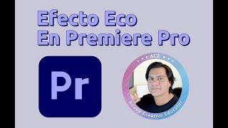 Efecto Eco en Premiere Pro ⎹ Tutorial ⎹ Tip