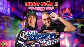 Buddy Ogün X Inkasso Ingo - Auf der Reeperbahn Nachts um Halb Eins