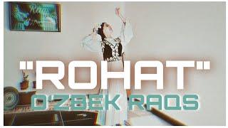 O‘ZBEK RAQS: "ROHAT".