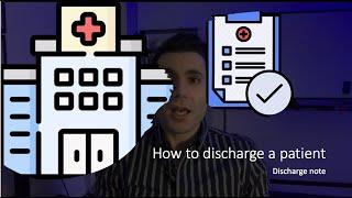 How to write a discharge note? How to discharge a patient?