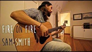 Fire on Fire (Sam Smith) - Instrumental Fingerstyle Guitar Cover