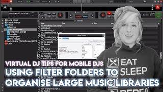 Using Filter Folders To Organise Large Music Libraries In Virtual DJ - Mobile DJ Tips