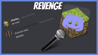 Revenge- Discord Sings Revenge and Literally Everything Else...