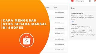 Cara Merubah Stok Secara Massal di Shopee